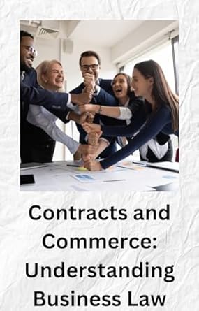 contracts and commerce understanding business law 1st edition brandon lindemulder b0cknv96b3