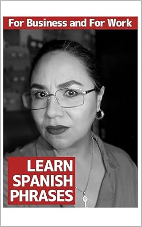 learn spanish phrases business conversation knowledge quiz 1st edition elliot carruthers ,guillermina gomez