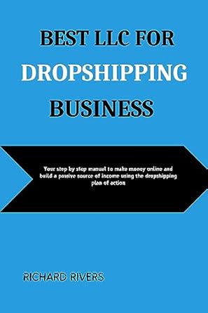 best llc for dropshipping business your step by step manual to make money online and build a passive source