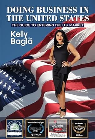 doing business in the united states the guide to entering the u s market 1st edition kelly bagla b0723czw3k,