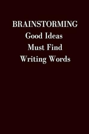 brainstorming good ideas must find writing words 6 x 9 inches 120 pages 1st edition mouny growth b0cmcvfyhg