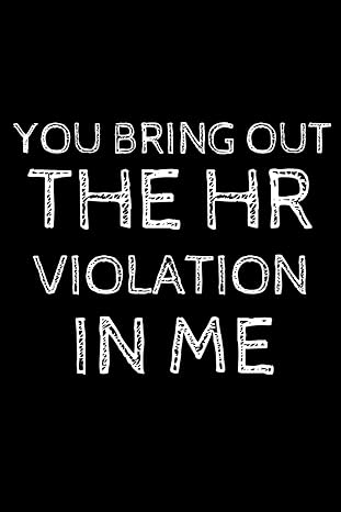 human resources gifts you bring out the hr violation in me 1st edition emmy ray b0cmd1bhpv