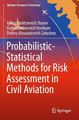 probabilistic statistical methods for risk assessment in civil aviation 1st edition valery dmitryevich sharov