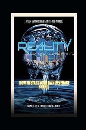 how to start your own beverage brand 1st edition richinvestments holdings llc 979-8856402970