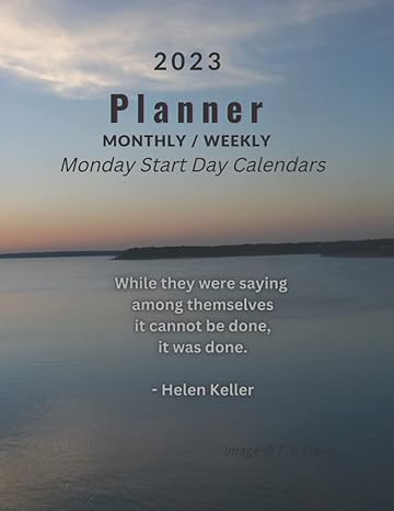 2023 planner monthly / weekly monday start day calendars 8 5 x 11 1st edition t. s. hane b0bpgjj7zl