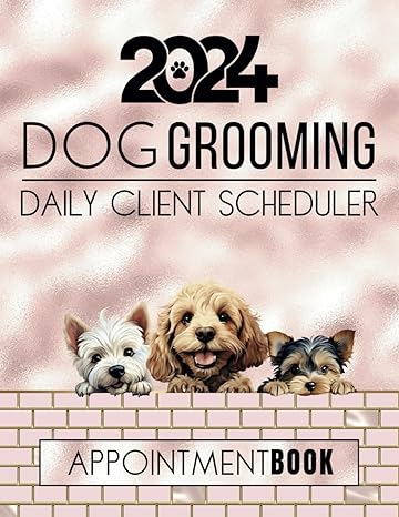 dog grooming appointment book 2024 daily client scheduler dated day a page diary planner for pet groomer