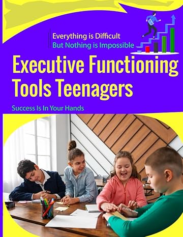 executive functioning tools teenagers 1st edition faysal ahmed 979-8859222056