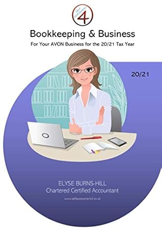 bookkeeping and business for your avon business for the 20/21 tax year 1st edition elyse v burns-hill acca