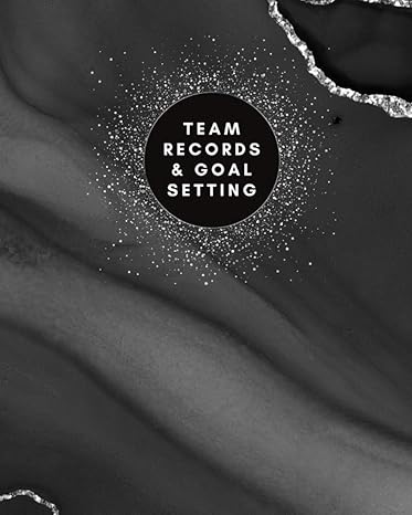 team records and goal setting planner size 100 team records 1st edition designed for you ,sharon howat