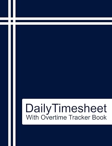 daily timesheet with overtime tracker book simple timetable for record work hours and ot in the day for