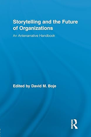 storytelling and the future of organizations 1st edition david m. boje 1138959693, 978-1138959699