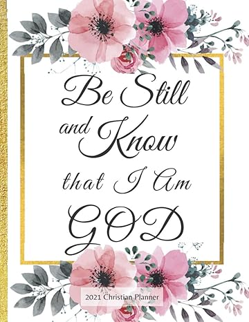 2021 christian planner psalm 46 10 be still and know 2 page monthly layout encouraging bible verses each