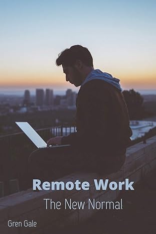 remote work the new normal 1st edition gren gale 979-8648912021