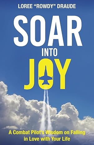 soar into joy 1st edition loree draude 1957013958, 978-1957013954