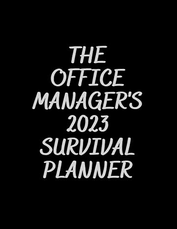 the office manager s 2023 survival planner prepare for 2023 by tracking your holidays schedule passwords