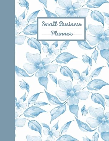 small business planner 50 checklists and forms to start organize and manage a small business blue blossoms