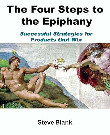 the four steps to the epiphany successful strategies for products that win 2nd edition steven gary blank