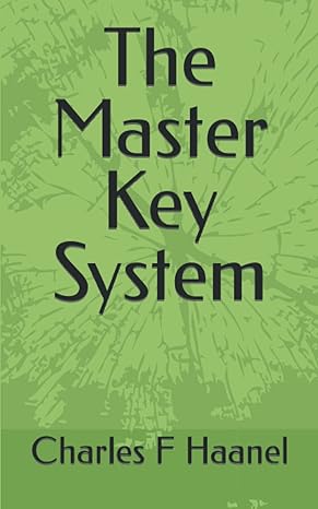 the master key system 1st edition charles f haanel 979-8761673687