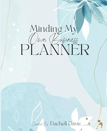 minding my own business planner 1st edition dachell davis b0clyhn24m