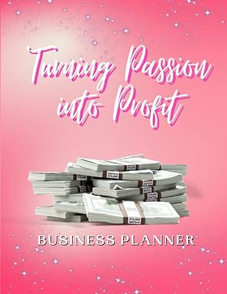 turning passion into profit business planner 1st edition kookie richardson b0bs8y5kc9