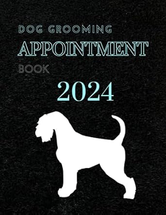 2024 dog grooming appointment book page a day black cover with schnauzer 1st edition sarah a taylor b0ch28jlf5