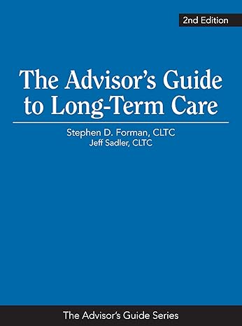 the advisor s guide to long term care 1st edition jeff sadler 1936362481, 978-1936362486