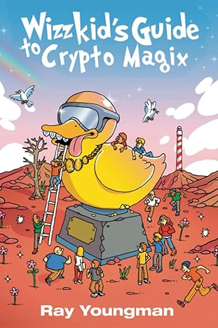 wizzkid s guide to crypto magix 1st edition ray youngman 979-8370202100