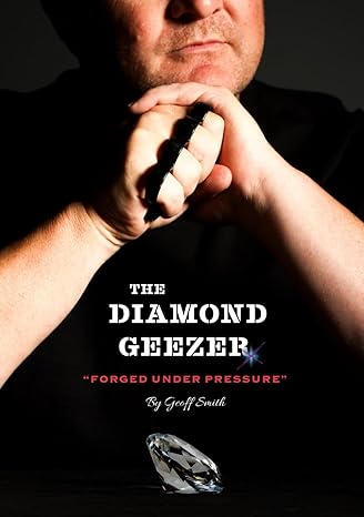 the diamond geezer 1st edition mr geoff smith 979-8864541845