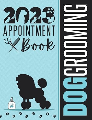 dog grooming appointment book 2023 daily schedule client planner diary for pet groomer with hourly slots 7