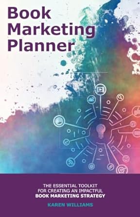 book marketing planner the essential toolkit for creating an impactful book marketing strategy 1st edition