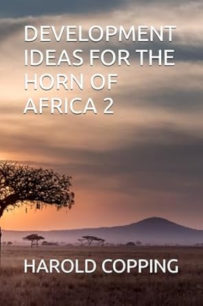 development ideas for the horn of africa 2 1st edition mr harold2 copping 979-8861886918