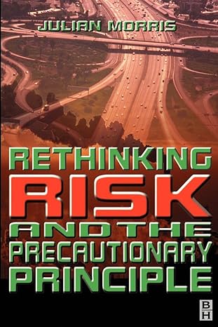 rethinking risk and the precautionary principle 1st edition julian morris 0750646837, 978-0750646833