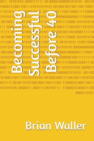 becoming successful before 40 1st edition brian waller 979-8859390700