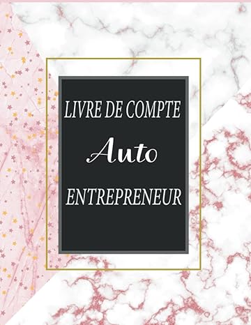 livre de compte auto entrepreneur livre de compte auto entrepreneur recette et achats livre des recettes