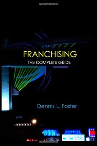 franchising the complete guide 1st edition dennis l. foster 1477547088, 978-1477547083