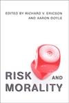 risk and morality 1st edition aaron doyle ,richard v. ericson 0802085636, 978-0802085634