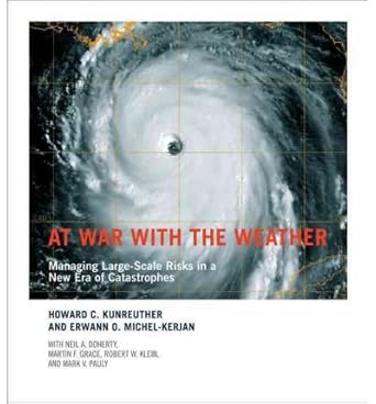 at war with the weather managing large scale risks in a new era of catastrophes common 1st edition unknown