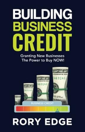 building business credit the power to buy now 1st edition mr. rory cordon edge 979-8394462078