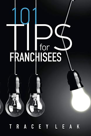 101 tips for franchisees 1st edition tracey leak 1646061632, 978-1646061631