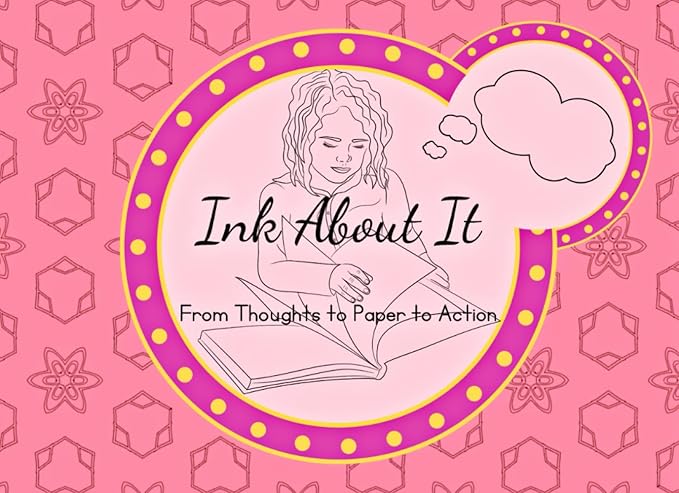 ink about it from thoughts to paper to action 1st edition femininity 2023 b0cngzs878