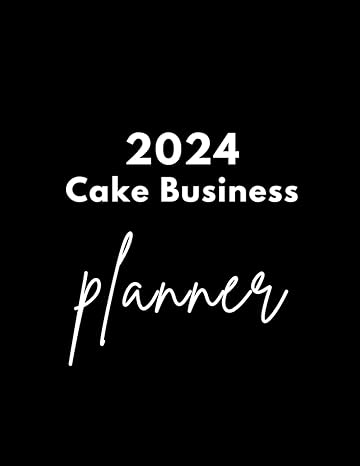 2024 cake business planner 1st edition kate tynan b0cnhkypbl