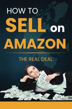 how to sell on amazon the real deal 1st edition esther odejimi 979-8377935612