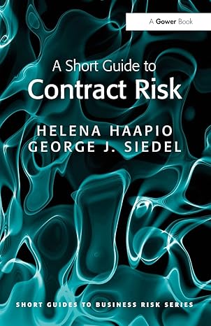 a short guide to contract risk 1st edition helena haapio 140944886x, 978-1409448860