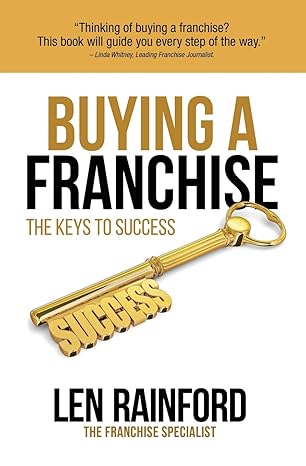 buying a franchise the keys to success 1st edition len rainford ,tanya back 191648350x, 978-1916483507