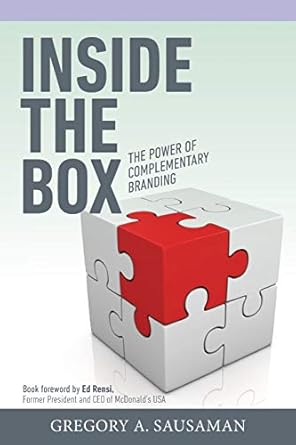 inside the box the power of complementary branding 1st edition gregory a sausaman ,karen rowe ,ed rensi