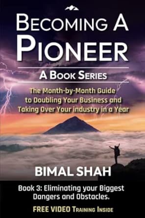 becoming a pioneer a book series the month by month guide to doubling your business and taking over your