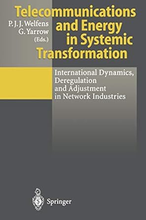 telecommunications and energy in systemic transformation international dynamics deregulation and adjustment