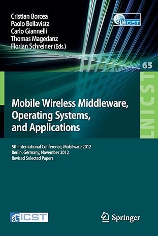 mobile wireless middleware operating systems and applications 5th international conference mobilware 2012