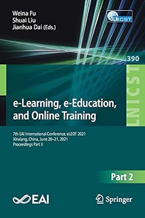 e learning e education and online training 7th eai international conference eleot 2021 xinxiang china june 20