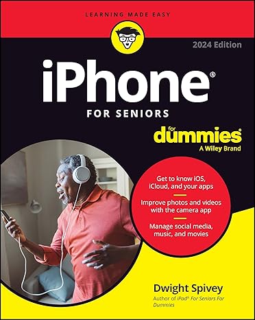 iphone for seniors for dummies 2024 edition dwight spivey 139421894x, 978-1394218943